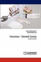Vaccines - Dental Caries: Caries vaccine 384431346X Book Cover