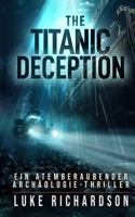 The Titanic Deception (deutsche Ausgabe) 1917462050 Book Cover