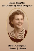 Anna's Daughter: The Memoir of Helen Dragunas B0B7XF34BD Book Cover