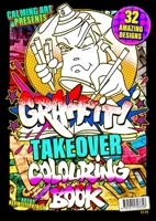 Graffiti Takeover - Colouring Book 1911703358 Book Cover