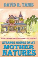 Strange Goings on at Mother Natures 1937327876 Book Cover