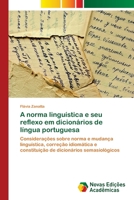 A norma linguística e seu reflexo em dicionários de língua portuguesa 6202039590 Book Cover