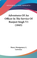 Adventures Of An Officer In The Service Of Runjeet Singh V1 1165925834 Book Cover