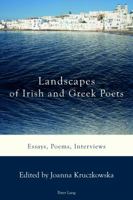 Landscapes of Irish and Greek Poets: Essays, Poems, Interviews 1787073718 Book Cover