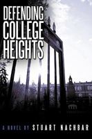 Defending College Heights: A Novel 0595496318 Book Cover