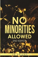 No Minorities Allowed 0578852519 Book Cover