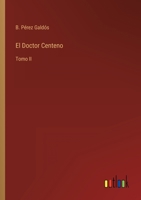 El Doctor Centeno: Tomo II 3368000829 Book Cover