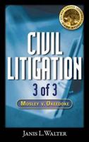 Civil Litigation Case Study #3 CD-ROM: Mosley v. Okeedoke 1418062332 Book Cover