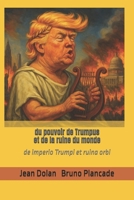 du pouvoir de Trumpus et de la ruine du monde: de imperio Trumpi et ruina orbi (French Edition) B0FJ6Z6H3K Book Cover