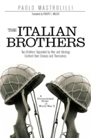 The Italian Brothers: A Documentary Novel of World War II 1929631928 Book Cover