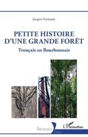 Petite histoire d'une grande forêt: Tronçais en Bourbonnais (Historiques) (French Edition) 2140345991 Book Cover
