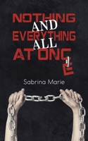 Nothing and Everything All at Once 9948374258 Book Cover