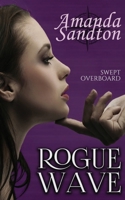 Rogue Wave (Love the Captain) 154509716X Book Cover