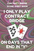 Contract Bridge Score Sheet Book: Scorebook of 100 Score Sheet Pages For Contract Bridge Card Games, 6 By 9 Inches, Funny Days Dark Swirl Cover 1798033798 Book Cover