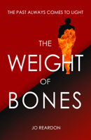 The Weight of Bones 1788649109 Book Cover