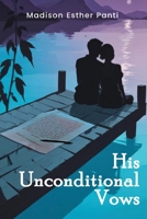 His Unconditional Vows B0FH64NSM3 Book Cover