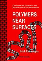 Polymers Near Surfaces: Conformation Properties And Relation To Critical Phenomena 9810205953 Book Cover