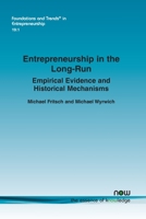 Entrepreneurship in the Long-Run: Empirical Evidence and Historical Mechanisms 1638281084 Book Cover