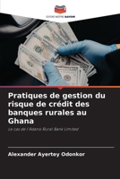 Pratiques de gestion du risque de crédit des banques rurales au Ghana (French Edition) 6208557542 Book Cover