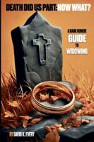 Death Did Us Part: A Guide to Widowing B0G4G4RRTT Book Cover