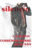 TAMBÉM SE MORRE DE ILUSAO (Portuguese Edition) B0DY5ZGCXZ Book Cover