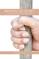 Breaking His Silence 1636495508 Book Cover