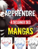 Apprendre à Dessiner Des Mangas: Livre de dessin manga étape par étape pour les enfants et adultes pour Dessiner Des Mangas - 40 Illustrations Pour Pratique Le Dessin null Book Cover