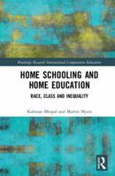 Home Schooling and Home Education: Race, Class and Inequality 0367487748 Book Cover