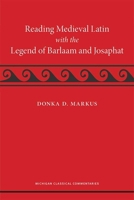 Reading Medieval Latin with the Legend of Barlaam and Josaphat 0472053841 Book Cover