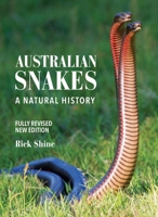 Australian Snakes: A Natural History 1760797219 Book Cover