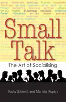 Small Talk: The Art of Successful Socialising 1741106192 Book Cover