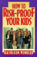 How to Risk-Proof Your Kids 0570048524 Book Cover