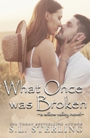 What Once was Broken (Willow Valley) 1989566928 Book Cover