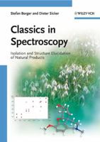 Classics in Spectroscopy: Isolation and Structure Elucidation of Natural Products 3527325166 Book Cover