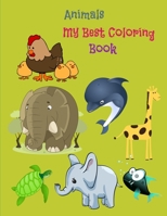Animals My Best Coloring Book: For Toddler (4-7 years old) - 63 animals coloring pages B08RRMSC7C Book Cover