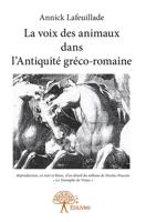 La voix des animaux dans l'Antiquité gréco-romaine (French Edition) 2332677690 Book Cover
