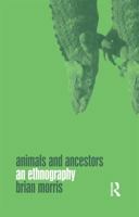 Animals and Ancestors: An Ethnography 185973491X Book Cover