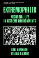 Extremophiles: Microbial Life in Extreme Environments 0471026182 Book Cover