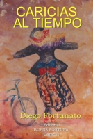 Caricias Al Tiempo (Spanish Edition) 1304741265 Book Cover