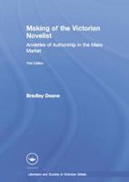 Making of the Victorian Novelist: Anxieties of Authorship in the Mass Market: Anxieties of Authorship in the Mass Market 0415867002 Book Cover