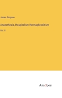 Anaesthesia, Hospitalism Hermaphroditism: Vol. II 3382101815 Book Cover