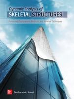 Dynamic Analysis of Skeletal Structures: Force and Displacement Methods and Iterative Techniques 0071835857 Book Cover