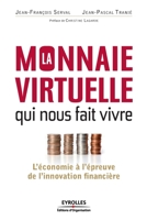 La monnaie virtuelle qui nous fait vivre : L'économie à l'épreuve de l'innovation financière 2212548311 Book Cover