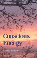 Conscious Energy 1948613174 Book Cover