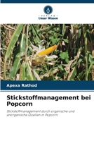 Stickstoffmanagement bei Popcorn: Stickstoffmanagement durch organische und anorganische Quellen in Popcorn 6206358011 Book Cover