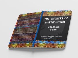 The Secrets of Hattie Brown Coloring Book 1735409421 Book Cover