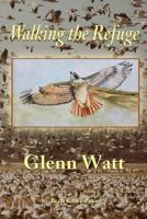 Walking the Refuge 1421837528 Book Cover