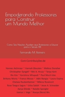 Empoderando Professores para Construir um Mundo Melhor: Como Seis Nações Ajudam seus Professores a Educar para o Século XXI B08GRRJSCJ Book Cover