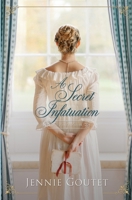 A Secret Infatuation: a regency romance (The Earl's Sisters) 2494930464 Book Cover