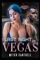 Last Night in Vegas: An Interracial Wife Sharing Fantasy B0D5Y5ZS9G Book Cover